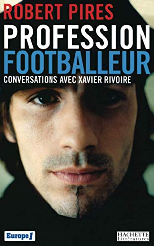 9782012356375: Profession footballeur: Conversations avec Xavier Rivoire