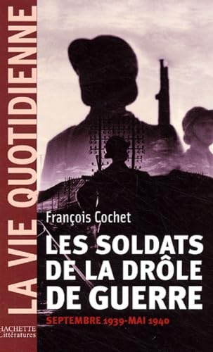 9782012356931: Les soldats de la drle de guerre: Septembre 1939 - Mai 1940