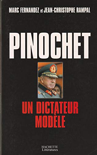 Beispielbild fr Pinochet : Un Dictateur Modle zum Verkauf von RECYCLIVRE