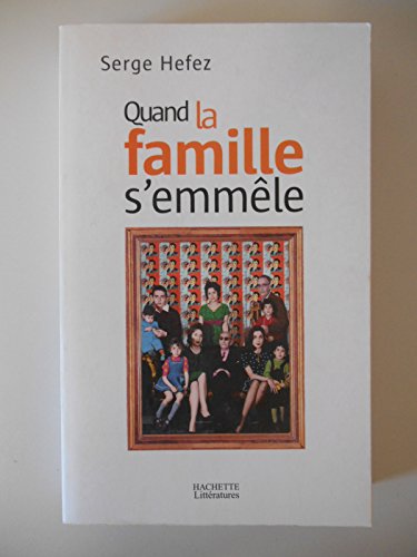 Beispielbild fr Quand la famille s'emm le zum Verkauf von Better World Books: West