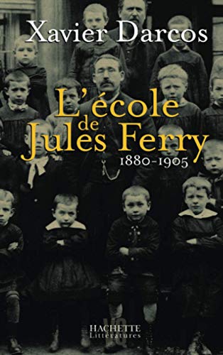 Beispielbild fr L'cole de Jules Ferry 1880-1905 zum Verkauf von Ammareal