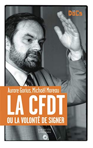 Stock image for La CFDT : Ou la volont de signer for sale by Ammareal