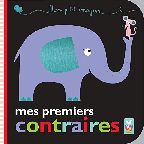 Stock image for Mes Premiers Contraires - Petit Imagier for sale by ThriftBooks-Atlanta