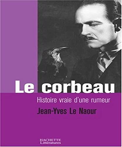 Stock image for Le corbeau : Histoire vraie d'une rumeur for sale by Ammareal