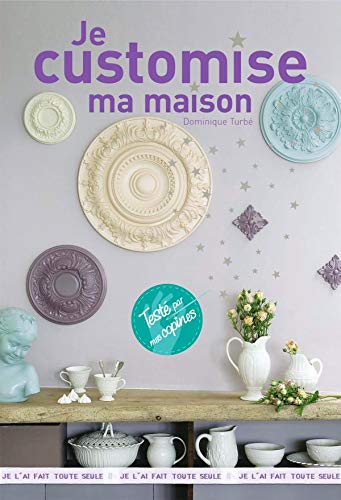 Stock image for Je customise ma maison for sale by Ammareal