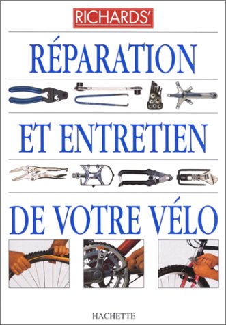 Stock image for Rparation et entretien de votre vlo for sale by Book Deals
