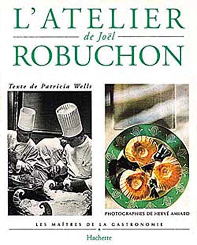 9782012360624: L'atelier de Jol Robuchon: Les matres de la gastronomie