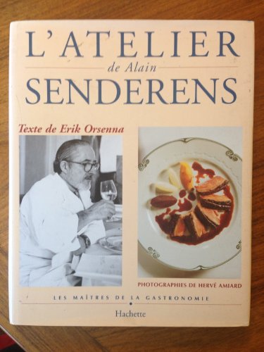 Stock image for L'atelier De Alain Senderens (Les Maitres de la Gastronomie) for sale by GoldBooks