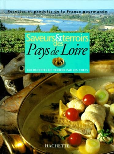 Stock image for Saveurs et terroirs des Pays-de-Loire for sale by Ammareal