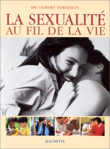 Stock image for La sexualit au fil de la vie for sale by Ammareal