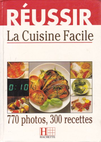 Reussir La Cuisine Facile (9782012361744) by Sylvie Girard