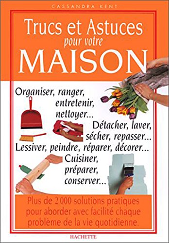 Beispielbild fr Trucs Et Astuces Pour Votre Maison zum Verkauf von RECYCLIVRE