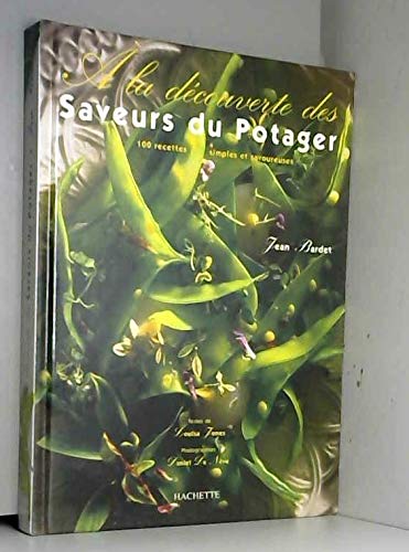 Stock image for A la dcouverte des saveurs du potager for sale by Ammareal