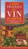 Imagen de archivo de Guide pratique du Vin Hachette a la venta por Ammareal