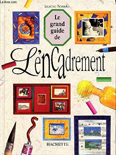 Stock image for Le grand guide de l'encadrement for sale by medimops