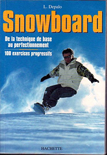 9782012362680: Snowboard. De La Technique De Base Au Perfectionnement