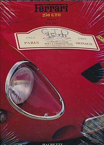 Ferrari 250 GTO: 35th Anniversary (en anglais) (9782012363359) by Arthus-Bertrand, Yann; Lamm, John; Martinez, Alberto