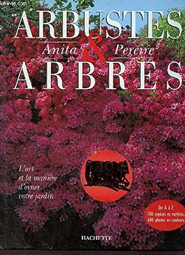 9782012363557: Arbustes et Arbres : L'art et la manire d'orner votre jardin