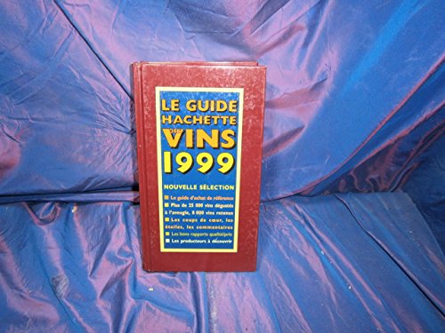 Beispielbild fr LE GUIDE HACHETTE DES VINS 1999 zum Verkauf von Librairie rpgraphic