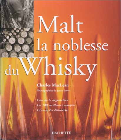 Stock image for Malt : La Noblesse du whisky for sale by medimops