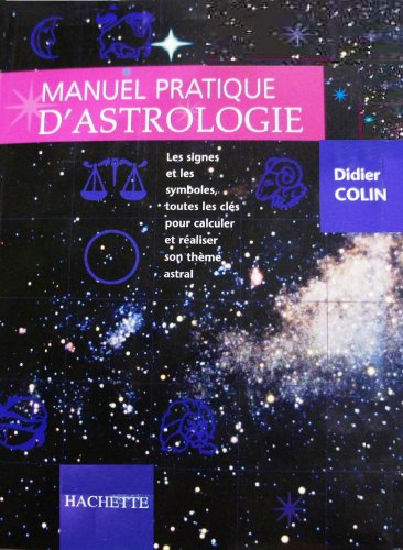 9782012363731: Manuel pratique d'astrologie