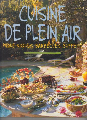 Beispielbild fr CUISINE DE PLEIN AIR. : Piques-niques, barbecues, buffets zum Verkauf von Ammareal