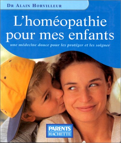 Beispielbild fr L'HOMEOPATHIE POUR MES ENFANTS. Une mdecine douce pour les protger et les soigner zum Verkauf von Ammareal