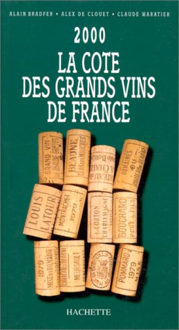 Imagen de archivo de La Cte des grands vins de France 2000 a la venta por Ammareal