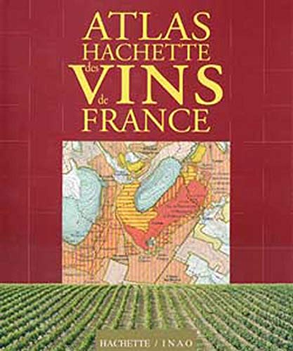 Imagen de archivo de Atlas Hachette des vins de France a la venta por medimops