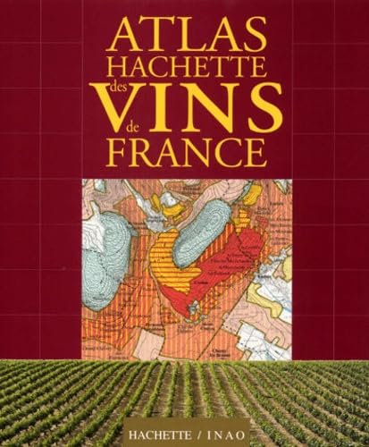 Atlas Hachette des vins de France (9782012364622) by RibÃ©reau-Gayon, Pascal