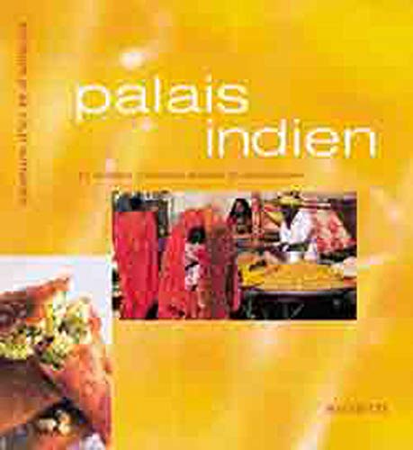 Stock image for Palais indien : 74 recettes indiennes simples et savoureuses for sale by Ammareal