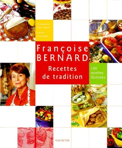 Recettes de tradition (9782012365254) by Bernard, FranÃ§oise