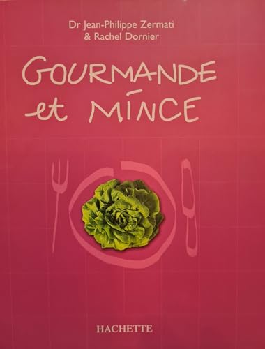 Beispielbild fr Gourmande Et Mince : 94 Recettes zum Verkauf von RECYCLIVRE