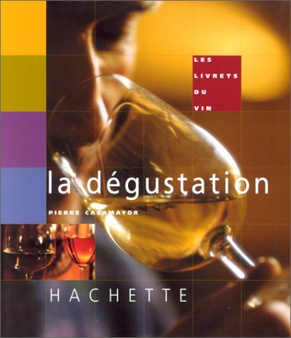 Stock image for Les livrets du vin. La dgustation for sale by Better World Books