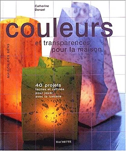 Stock image for Couleurs et transparences pour la maison for sale by A TOUT LIVRE