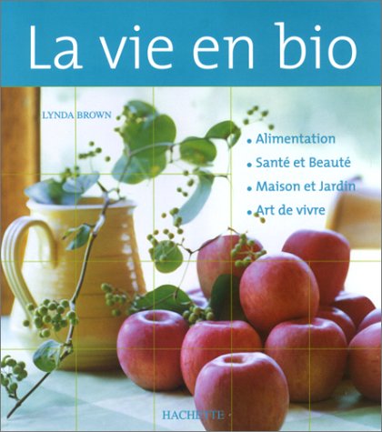 Beispielbild fr La Vie En Bio zum Verkauf von RECYCLIVRE