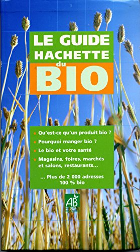 9782012366640: Le Guide Hachette Du Bio