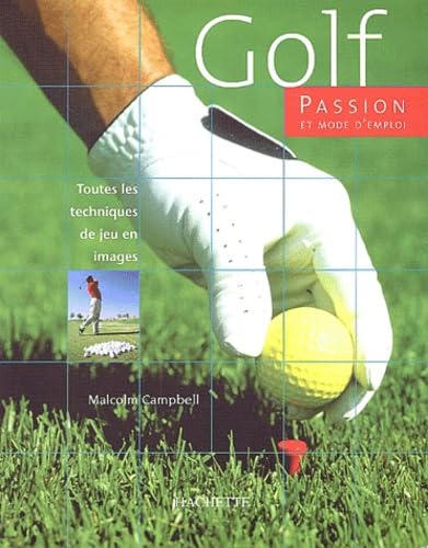 Golf passion (9782012367111) by Malcolm Campbell