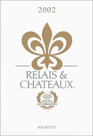 Stock image for Guide Relais Et Chteaux 2002 for sale by RECYCLIVRE