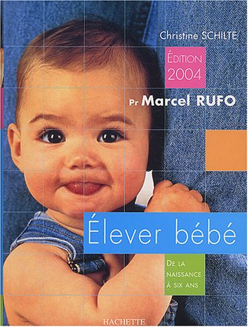 9782012367661: Elever bb: De la naissance  six ans