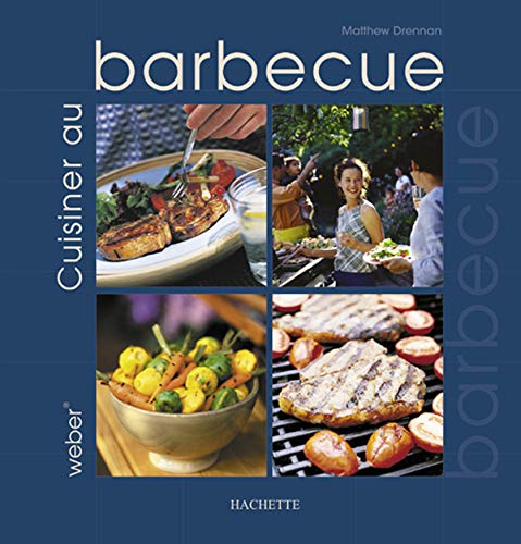 Imagen de archivo de Cuisiner au barbecue a la venta por Better World Books