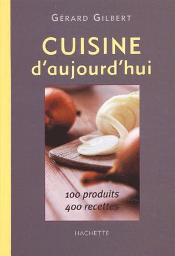 Beispielbild fr Cuisine d'aujourd'hui zum Verkauf von Ammareal