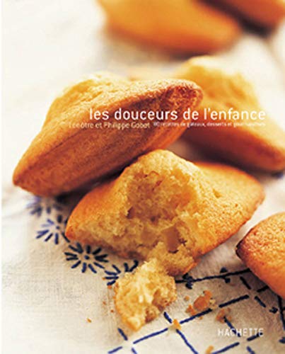 9782012368347: Les douceurs de l'enfance: 80 recettes de gteaux, desserts et gourmandises