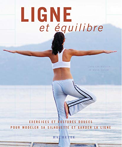 Beispielbild fr Ligne Et quilibre zum Verkauf von RECYCLIVRE