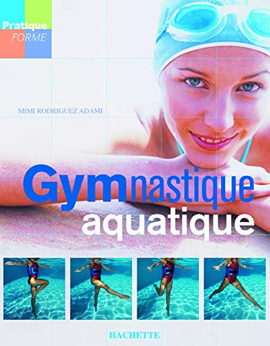 Beispielbild fr Gymnastique aquatique zum Verkauf von Ammareal