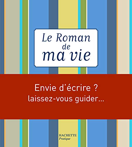 Beispielbild fr Le Roman de ma vie zum Verkauf von medimops