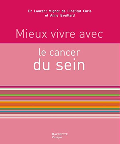 Imagen de archivo de MIEUX VIVRE AVEC LE CANCER DU SEIN a la venta por LiLi - La Libert des Livres