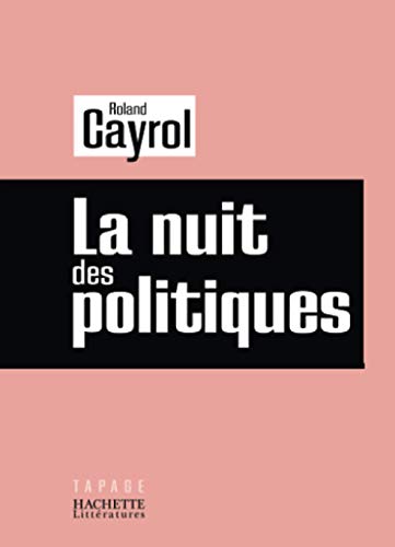 Stock image for La nuit des politiques for sale by Ammareal