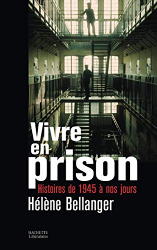 Beispielbild fr VIVRE EN PRISON: Histoires de 1945  nos jours zum Verkauf von WorldofBooks