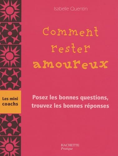 Beispielbild fr Comment Rester Amoureux : Posez Les Bonnes Questions, Trouvez Les Bonnes Rponses zum Verkauf von RECYCLIVRE